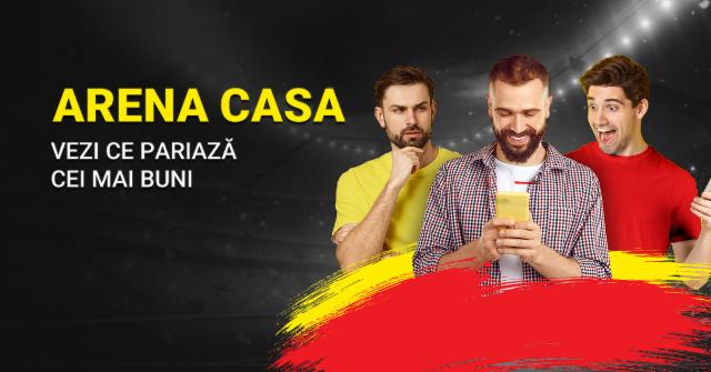 Arena Casa. Vezi ce pariază cei mai buni!